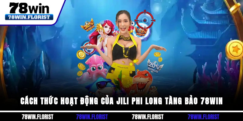 Cách thức hoạt động của JILI Phi Long Tàng Bảo